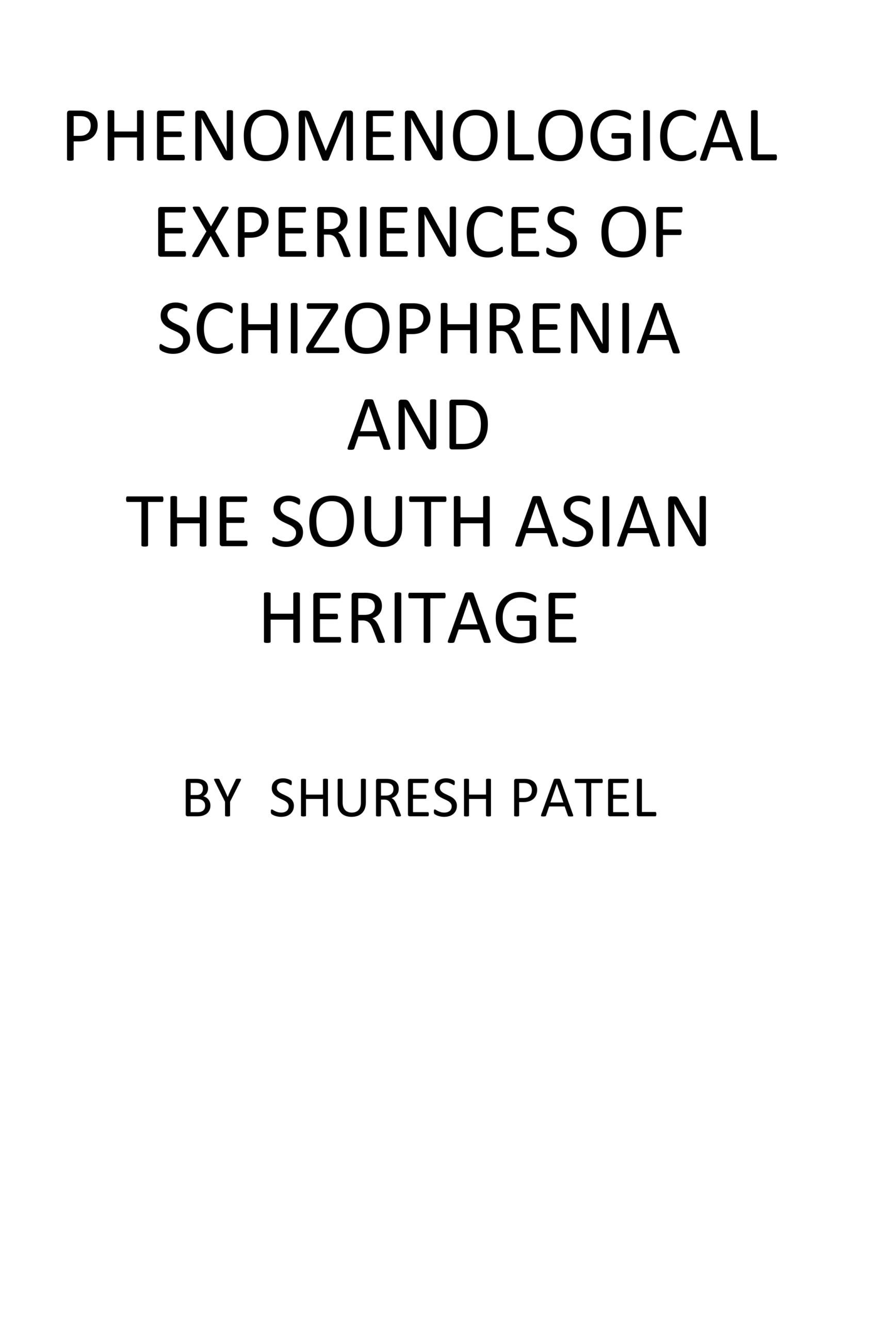 PHENOMENOLOGICAL EXPERIENCES OF SCHIZOPHRENIA AND THE SOUTH ASIA