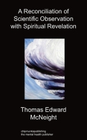 A Reconciliation of Scientific Observation with Spiritual Revela