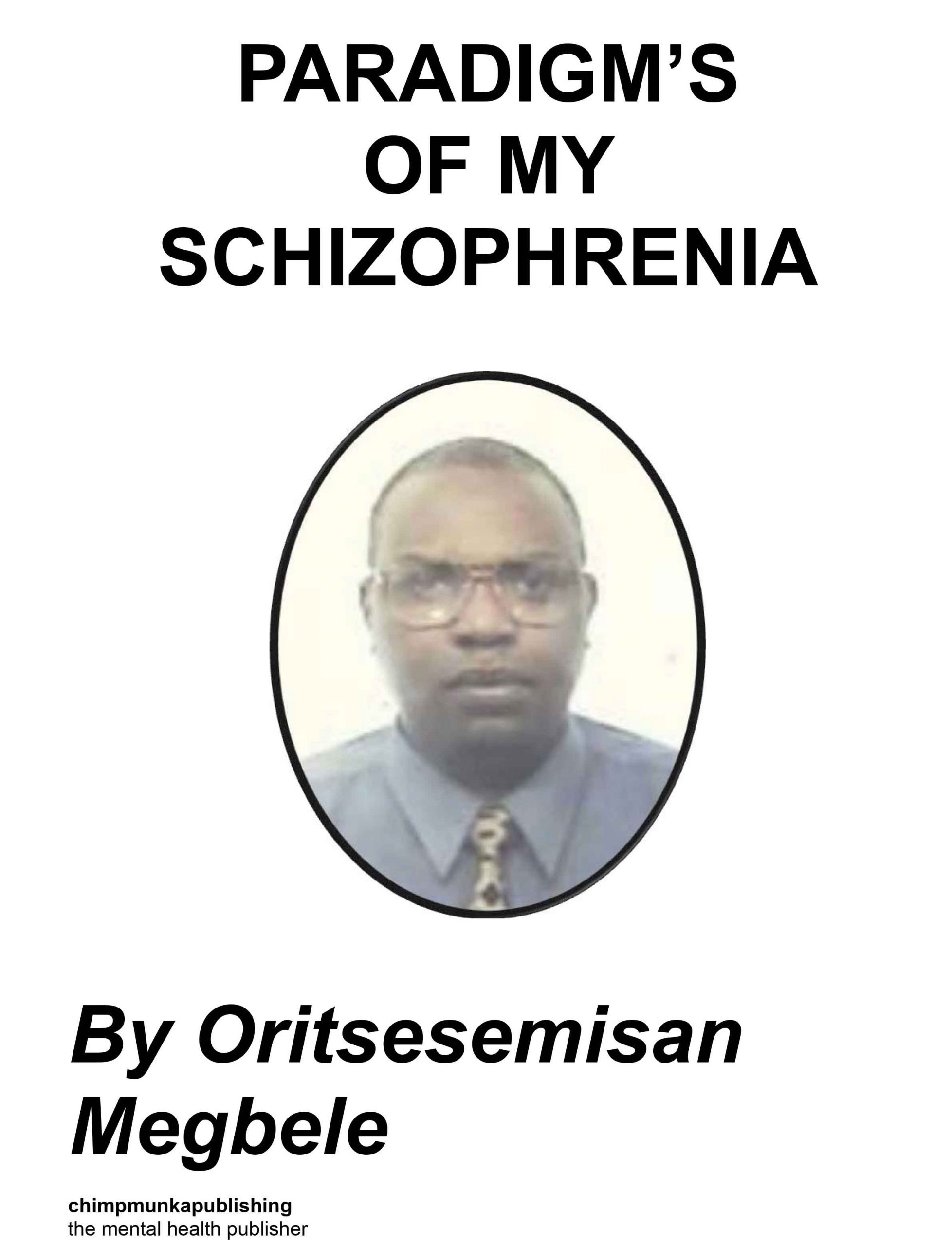 Paradigm's of my schizophrenia