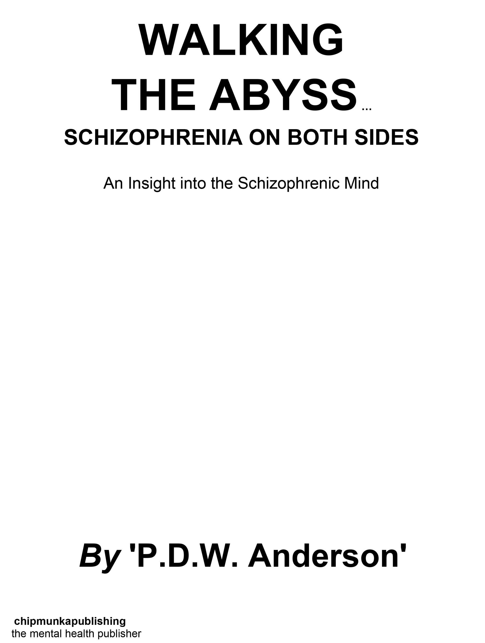Walking The Abyss - Schizophrenia On Both Sides