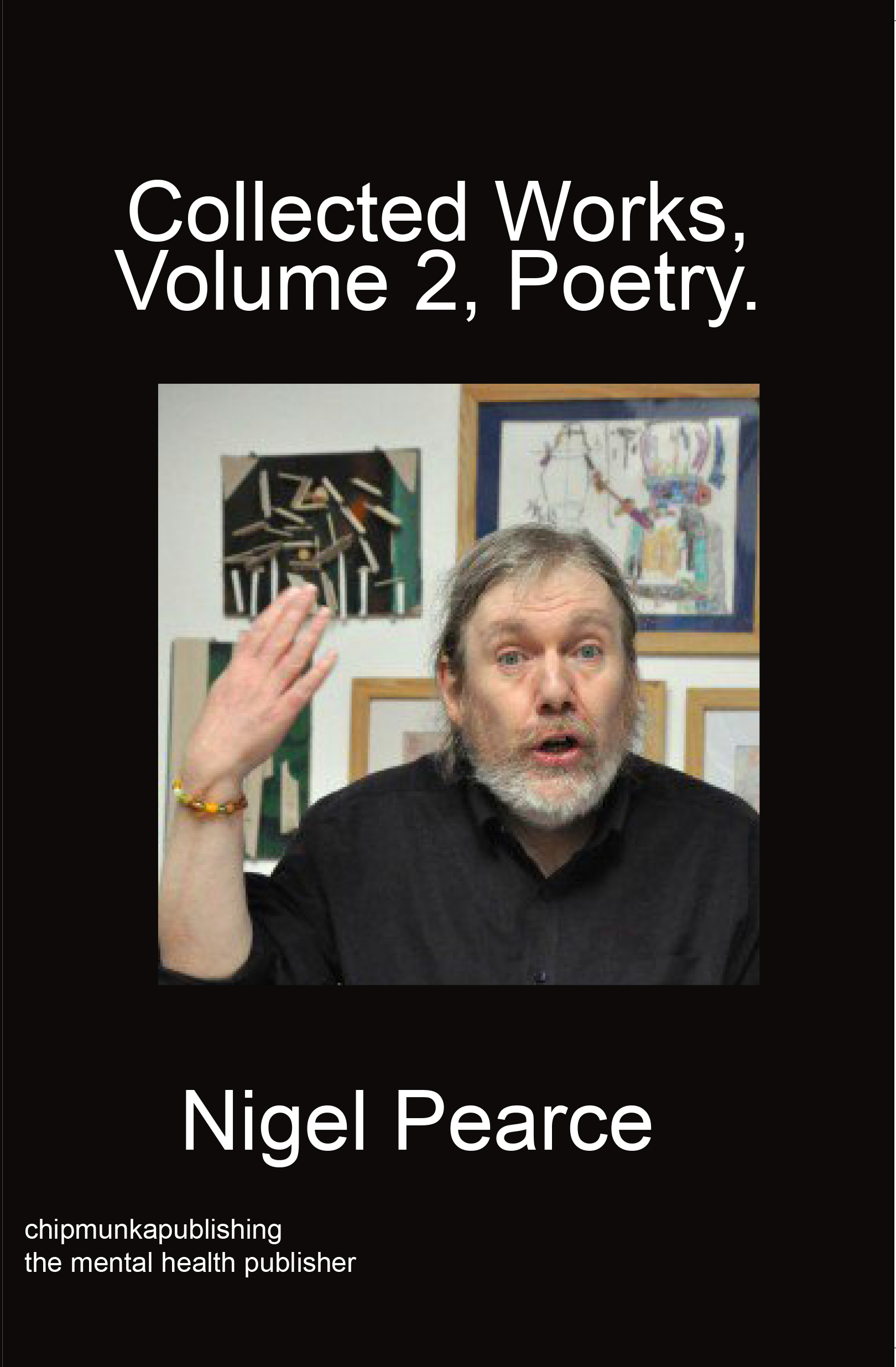 Collected Works, Volume 2, Poetry.