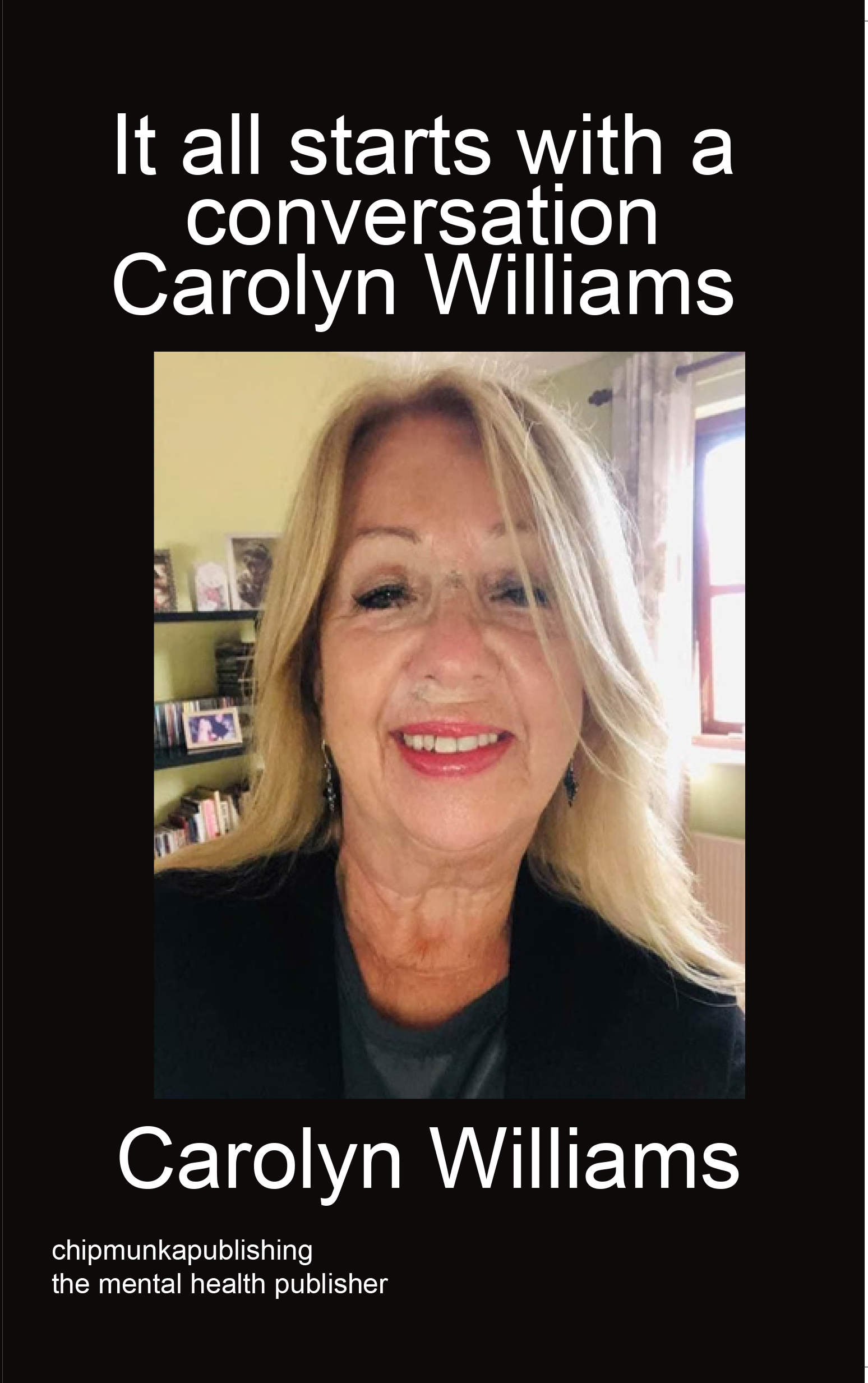 It all starts with a conversation Carolyn Williams Colour