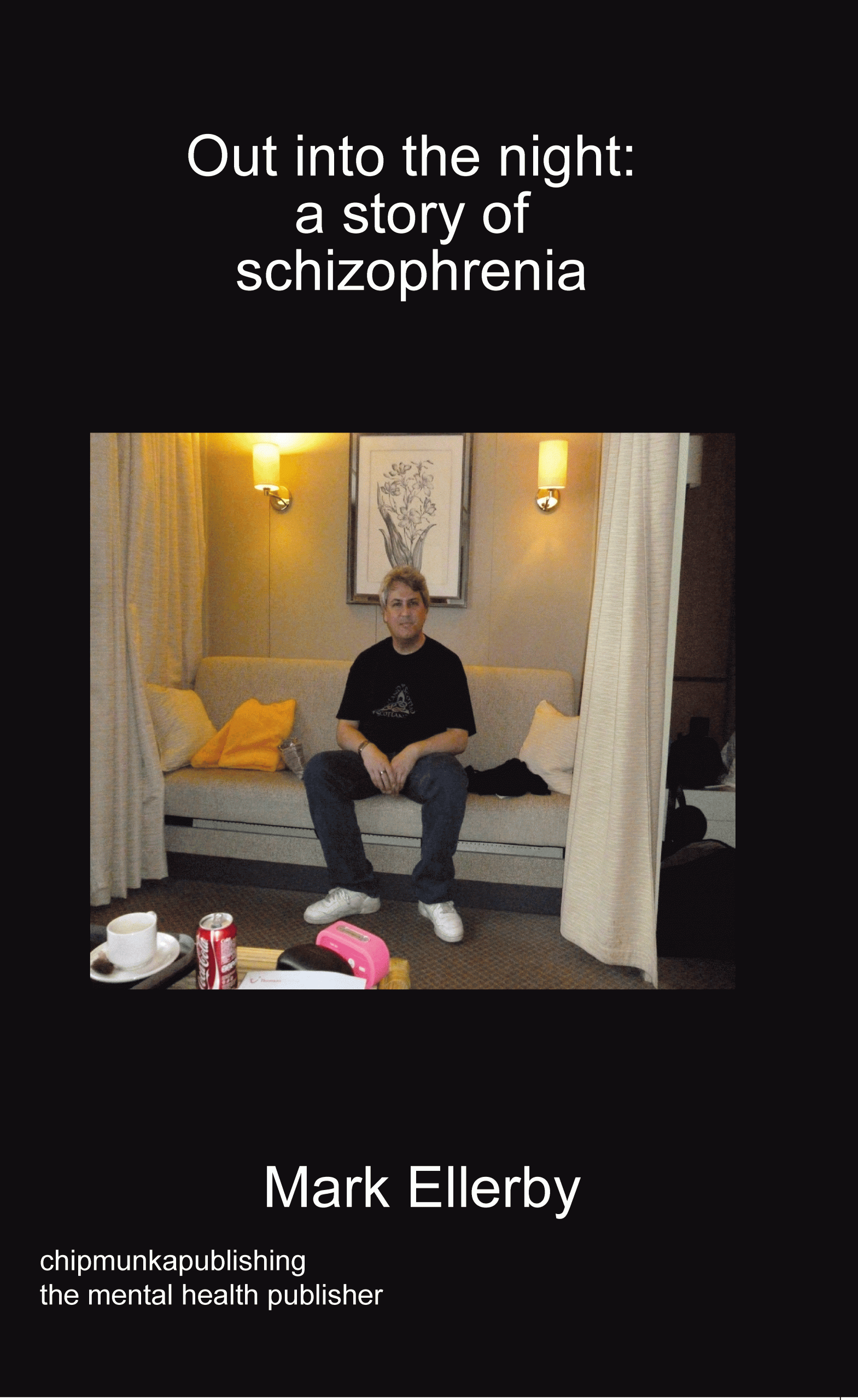 Out into the night. a story of schizophrenia