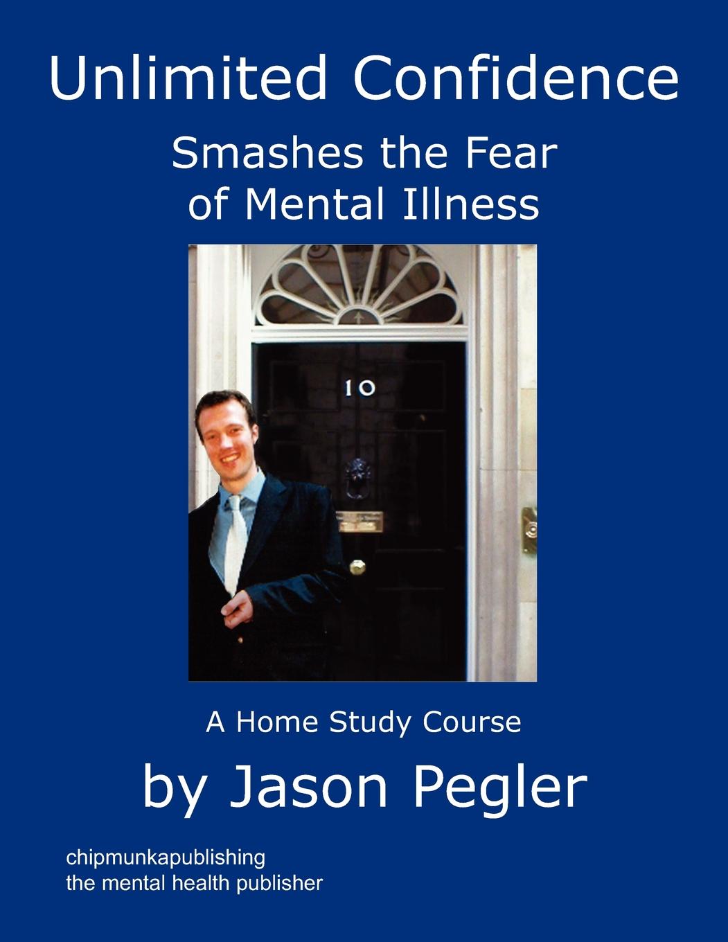 Unlimited Confidence - Smashes the fear of mental illness(eBook)