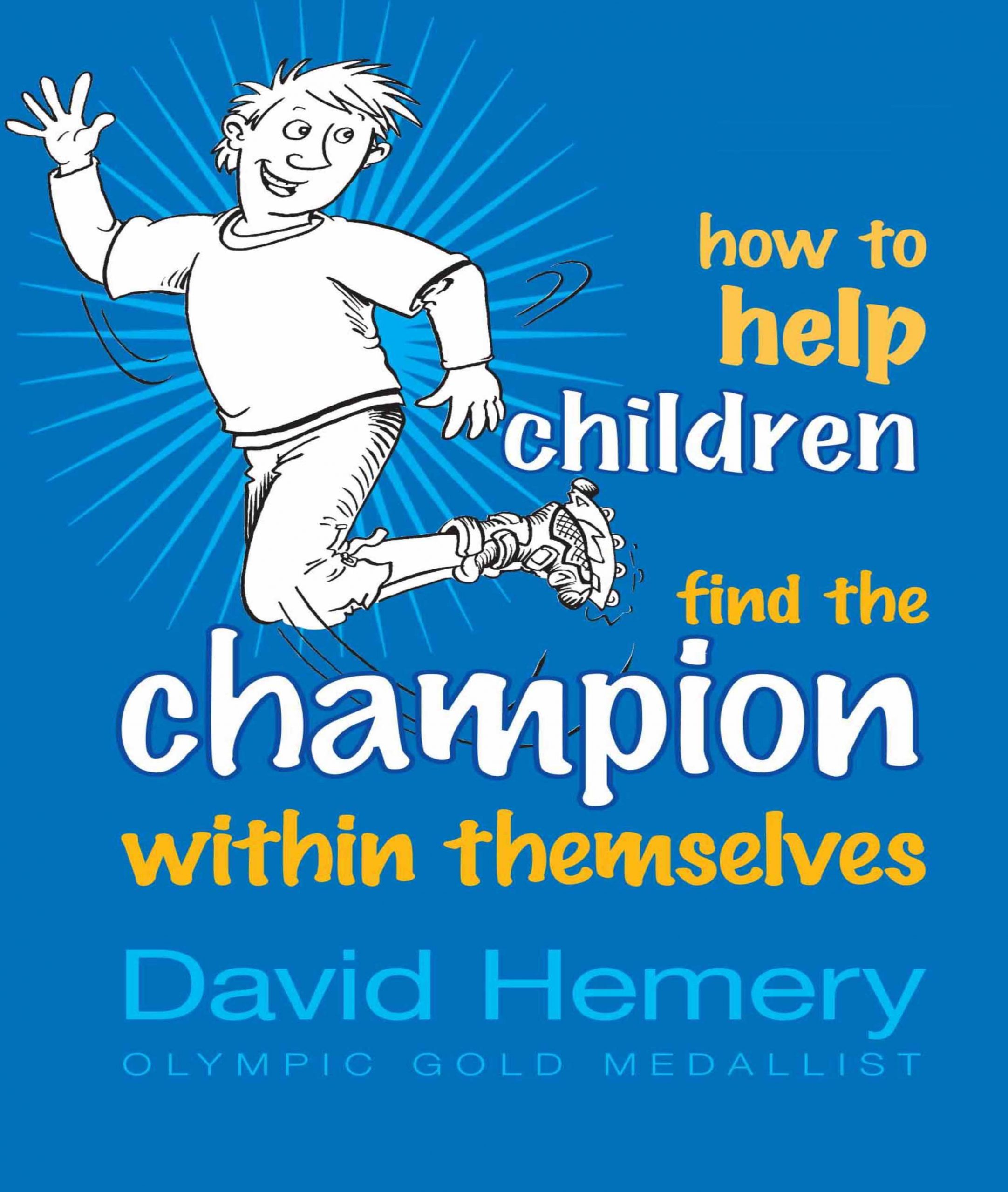 How to help children to find the champion within  themselves